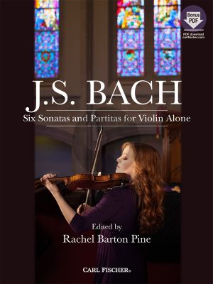 Bach 6 Sonatas and Partitas for Violin Alone (edited by Rachel Barton Pine)