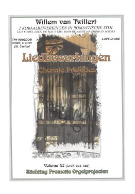 Twillert Liedbewerkingen Vol.11 Orgel ( 2 Koraalbewerkingen in romantische stijl)