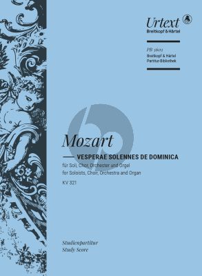 Mozart Vesperae solennes de Dominica KV 321 Soli-Choir-Orch.-Organ Study Score) (edited by Ulrich Konrad)