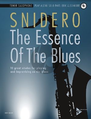 Snidero The Essence Of The Blues - 10 great etudes for playing and improvising on the blues Tenor Saxophone (Bk-Cd)
