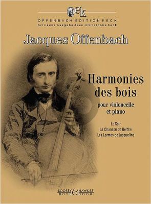 Offenbach Harmonies des bois Violoncelle et Piano (edited Jean-Christophe Keck)
