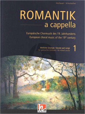 Romantik a Capella Band 1 Weltliche Gesange (Chorbuch) (Michael Aschauer und Jan Schumacher)