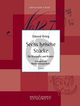 Grieg 6 lyrische Stücke Klarinette-Klavier (arr. Martin-Christoph Redel)