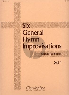 Burkhardt Six General Hymn Improvisations, Set 1