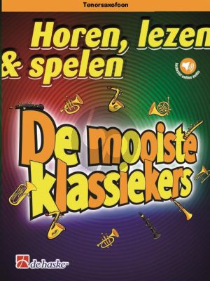 Schenk Horen, lezen & spelen - De mooiste klassiekers Tenorsax.-Piano (Boek met Audio online)