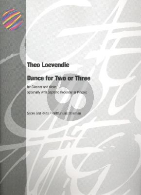 Loevendie Dance for two or three for Clarinet and Violin (opt. with Soprano Recorder or Piccolo) (Score/Parts)