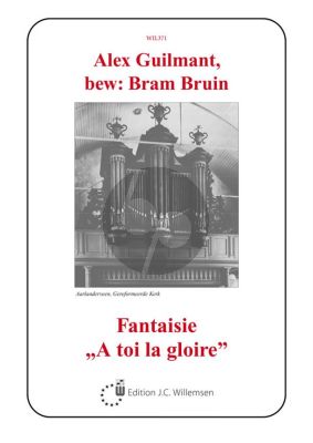 Guilmant Fantasie A Toi La Gloire Orgel (Bram Bruin)