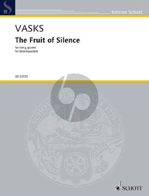 Vasks The Fruit of Silence for String Quartet (Score/Parts) (2013 - 2016)