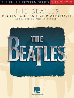 The Beatles - Recital Suites for Pianoforte (arr. Phillip Keveren)