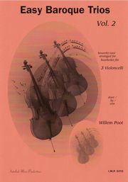 Easy Baroque Trios Vol.2 for 3 Cellos (Arranged for 3 cellos by Willem Poot)