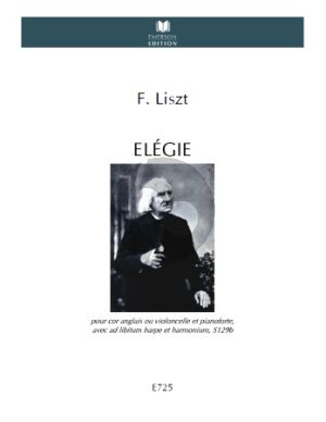 Liszt Elegie S.129b (Cor Anglais or Cello and Piano [ Harmonium/Harp])