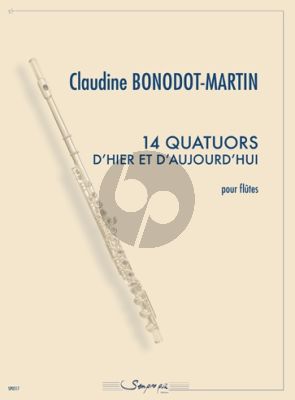 14 Quatuors d’hier et d’aujourd’hui (4 Flutes) (Part./Parties Claudine Bonodot-Martin)
