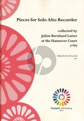 Pieces for Solo Alto Recorder collected by Julius Bernhard Lutter at the Hannover Court (1709) (edited by David Lasocki)