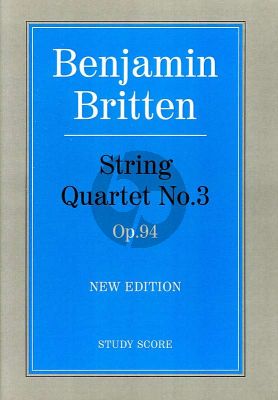 Britten Quartet No.3 Op.94 (Study Score)