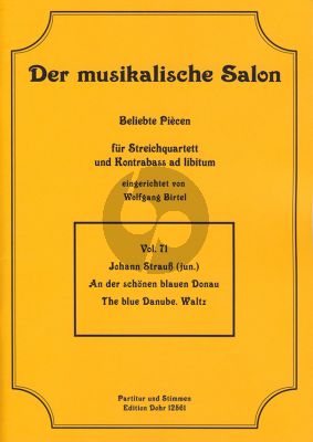 Strauss An der schonen blauen Donau Streichquartett mit Bass ad lib. (Partitur und Stimmen) (transcr. Wolfgang Birtel)