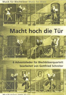 Macht hoch die Tür Blechblaserquartett (2 Trompeten un 2 Posaunen Part./Stimmen) (arr. Gottfried Schreiter)