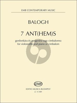 Balogh 7 Ant(hem)s - Hommage a Péter Esterházy for Violoncello and Piano or Cimbalom