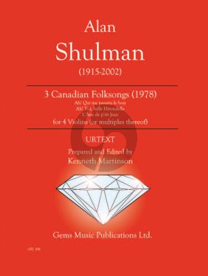 Shulman 3 Canadian Folksongs for Violin Quartet (1978) Score - Parts (Prepared and Edited by Kenneth Martinson) (Urtext)