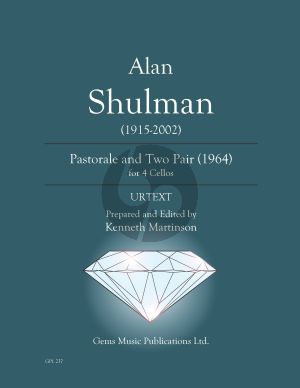 Shulman Pastorale and Two Pair for 4 cellos (1964) Score - Parts (Prepared and Edited by Kenneth Martinson) (Urtext)