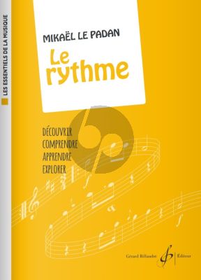 Padan Le Rythme (Decouvrir, comprendre, apprendre et explorer) (Les essentiels de la Musique) (Collection dirigee par Chantal Boulay & Emmanuel Gaultier)