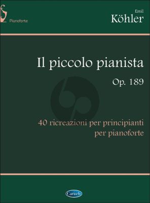 Kohler Il Piccolo Pianista Op.189 (40 ricreazioni per principianti)