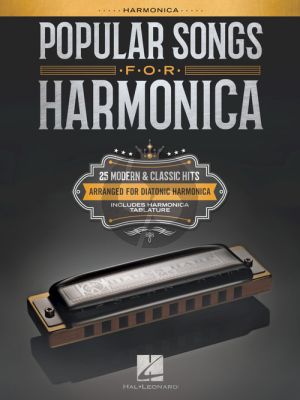 Popular Songs for Harmonica (25 Modern & Classic Hits arranged for Diatonic Harmonica)