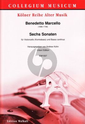 Marcello 6 Sonaten Violoncello (oder Kontrabass) mit Bc (Andrew Kohn)