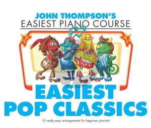 Easiest Pop Classics Piano (Thompson's Easiest Piano Course)