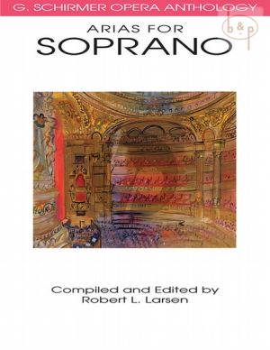 Opera Anthology Arias for Soprano (edited by Robert L.Larsen)