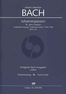 Bach Johannes Passion Traditionelle Fassung (1739/1749) Klavierauszug im XL Grossdruck (Peter Wollny) (Klavierauszug von Paul Horn)