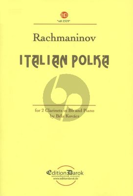 Rachmaninoff Italian Polka for 2 Clarinets in Bb and Piano Score and Parts (arr. Bela Kovács)