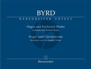 Byrd Organ and Keyboard Works (Fantasias and Related Works) (edited by Desmond Hunter)