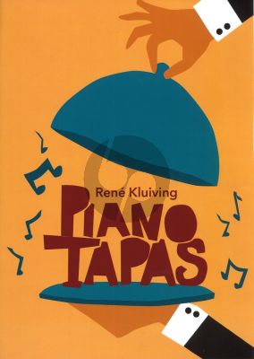 Kluiving Piano Tapas Piano Solo (12 delicious short style studies for the aspiring restaurant pianist) (Amsterdam Music Press)