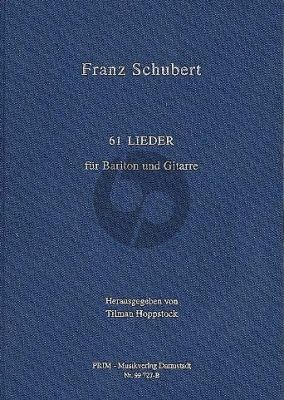 Schubert 61 Lieder fur Bariton und Gitarre (Herausgegeben von Tilman Hopstock) (Leinen / Hardcover)