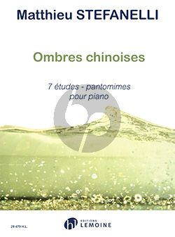 Ombres chinoises - 7 Etudes - Pantomimes pour Piano