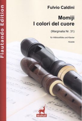 Caldini Momiji – I colori del cuore fur Altblockflote und Klavier (Score and Part) (Marginalia Nr. 31)