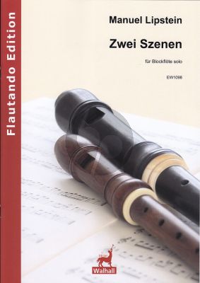 Lipstein Two Scenes / Zwei Szenen for Recorder Solo