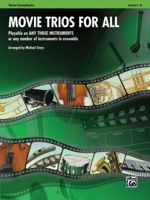 Movie Trios for All for Tenor Saxophones (Flexible Ensemble Parts) (arr. Michael Story)