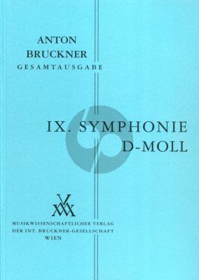 Bruckner Symphonie No.9 d-moll Dirigierpartitur (Kritische Neuausgabe unter Berücksichtigung der Arbeiten von Alfred Orel und Leopold Nowak) (vorgelegt von Benjamin Gunnar Cohrs (2000))