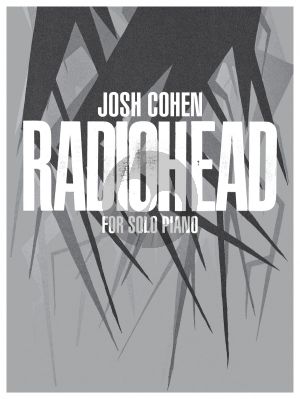 Josh Cohen: Radiohead for Piano Solo