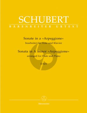 Schubert Sonate Arpeggione a-moll D.821 Flöte-Klavier (edited by K.Hunteler) (Barenreiter-Urtext)