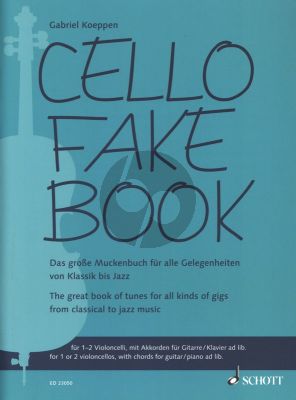 Cello Fake Book 1 - 2 Cellos with Chords and Piano ad lib. (The great book of tunes for all kinds of gigs from classical to jazz music) (Gabriel Koeppen)