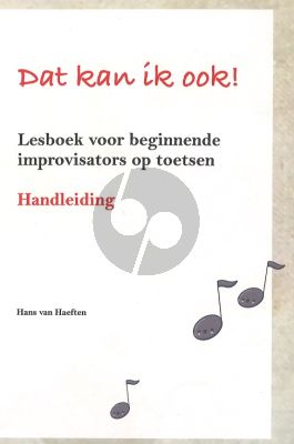 Haeften Dat kan ik ook! Handleiding (Lesboek voor beginnende improvisators op toetsen)