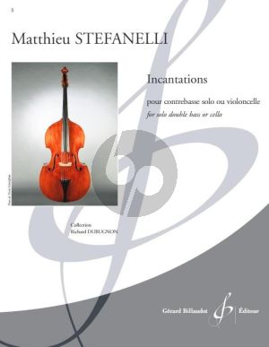 Stefanelli Incantations Contrebasse ou Violoncelle seul (advanced - grade 7 - 8)