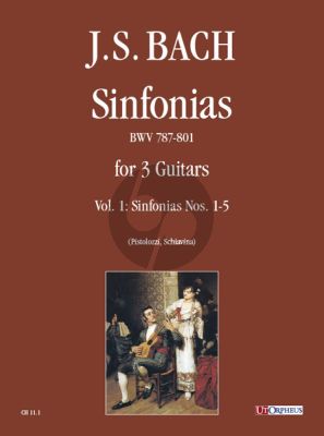 Bach Three Part Sinfonias BWV 787-801 for 3 Guitars Vol. 1: Nos. 1-5 (Editors Elisabetta Pistolozzi and Andrea Schiavina) (Score and Parts)