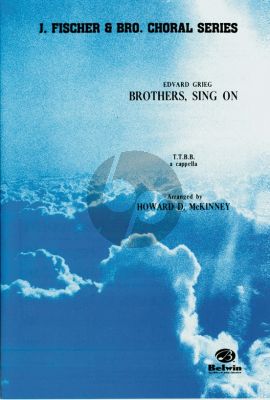 Grieg Brothers, Sing On TTBB (arranged by Howard D. McKinney)