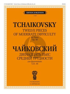 Tchaikovsky 12 Pieces of Moderate Difficulty Op.40 Piano solo (editor Y. Milstein)