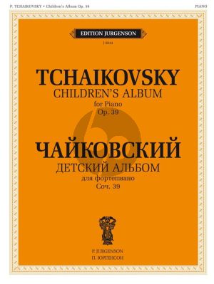 Tchaikovsky Album for the Young Op.39 for Piano solo