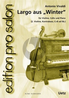 Vivaldi Largo aus Winter für Violine, Violoncello und Klavier (2. Violine,Kontrabass C+B ad lib) (arr. Uwe Rössler)