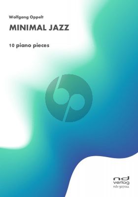 Oppelt Minimal Jazz - 10 piano pieces für Klavier